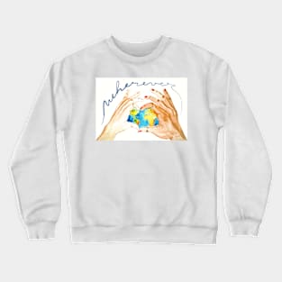 Wherever - N'importe où Crewneck Sweatshirt